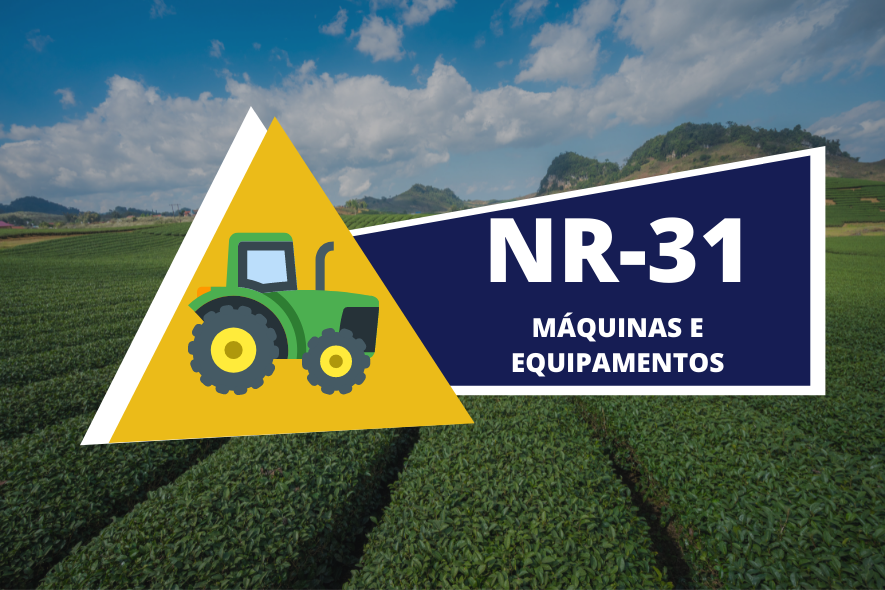 NR 31 - Segurança no trabalho em máquinas e implementos agrícolas