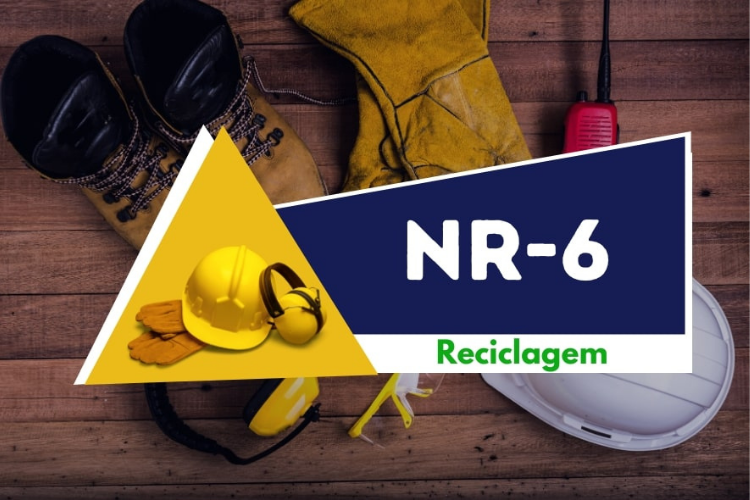 NR 6 - EPI - Equipamento de proteção individual - Reciclagem