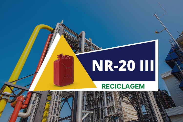 NR 20 - Segurança com líquidos e inflamáveis - Intermediário - Classe III - Reciclagem