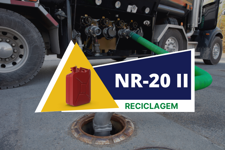 NR 20 - Segurança com líquidos e inflamáveis - Avançado II - Reciclagem
