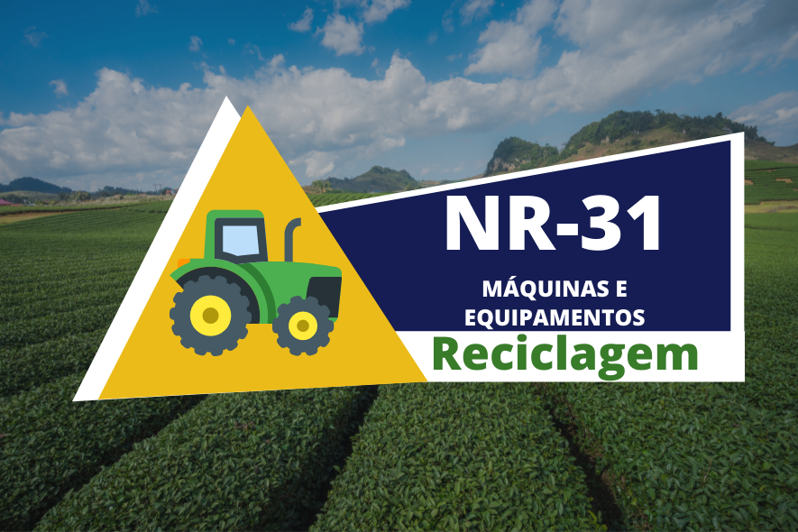 NR 31 - Máquinas equipamentos - Reciclagem