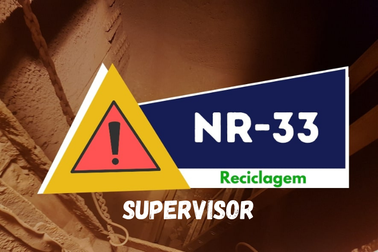 NR 33 - Segurança em espaço confinado - Supervisor - Reciclagem