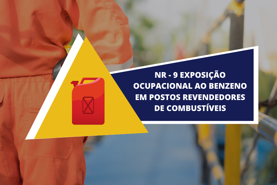 NR 9 - Exposição ocupacional ao benzeno em postos revendedores de combustíveis